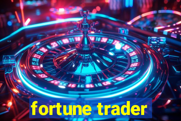 fortune trader